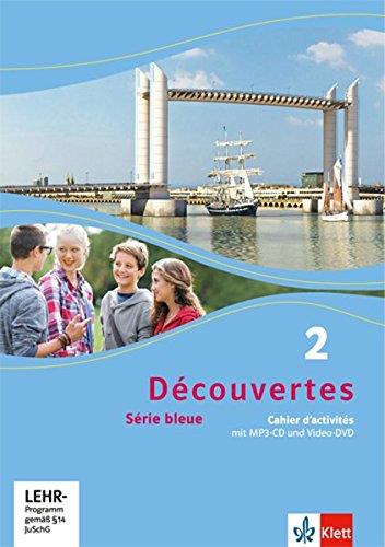 DÉCOUVERTES 2 SÉRIE BLEUE, CAHIER D ACTIVITES MIT MP3 -CD UND VIDEO-DVD