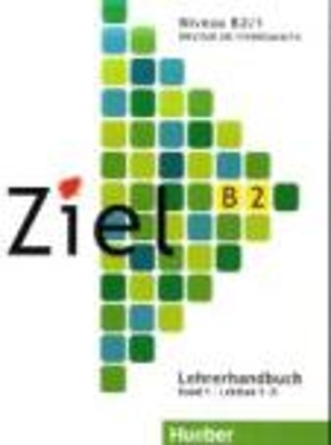 ZIEL B2 (LEKTIONEN 1-8) LEHRERHANDBUCH BAND 1