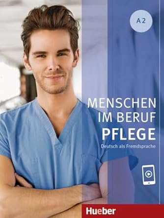 MENSCHEN IM BERUF PFLEGE A2 KURSBUCH (ON LINE AUDIO)