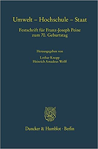 Umwelt - Hochschule - Staat Festschrift fUr FranzJoseph Peine zum 70-
