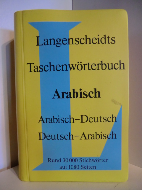 LANGENSCHEIDTS TASCHENWOERTERBUCH ARABISCH-DEUTSCH DEUTSCH-ARABISCH