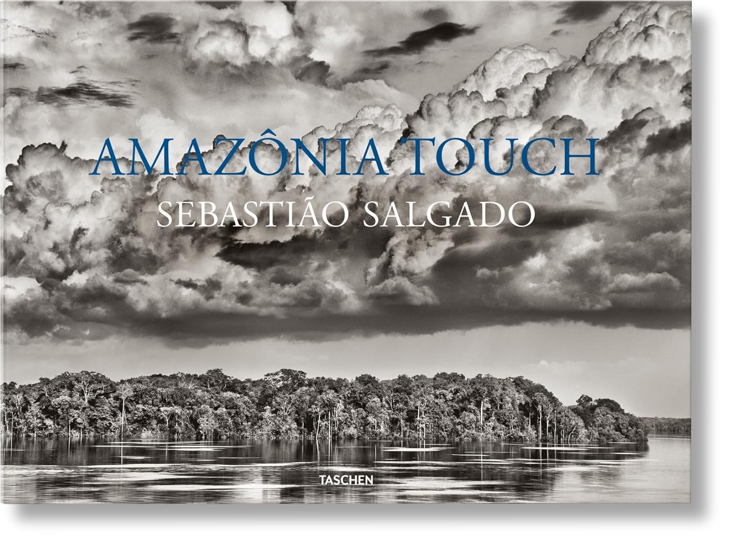 TASCHEN XXL : SEBASTIÃO SALGADO. AMAZÔNIA TOUCH