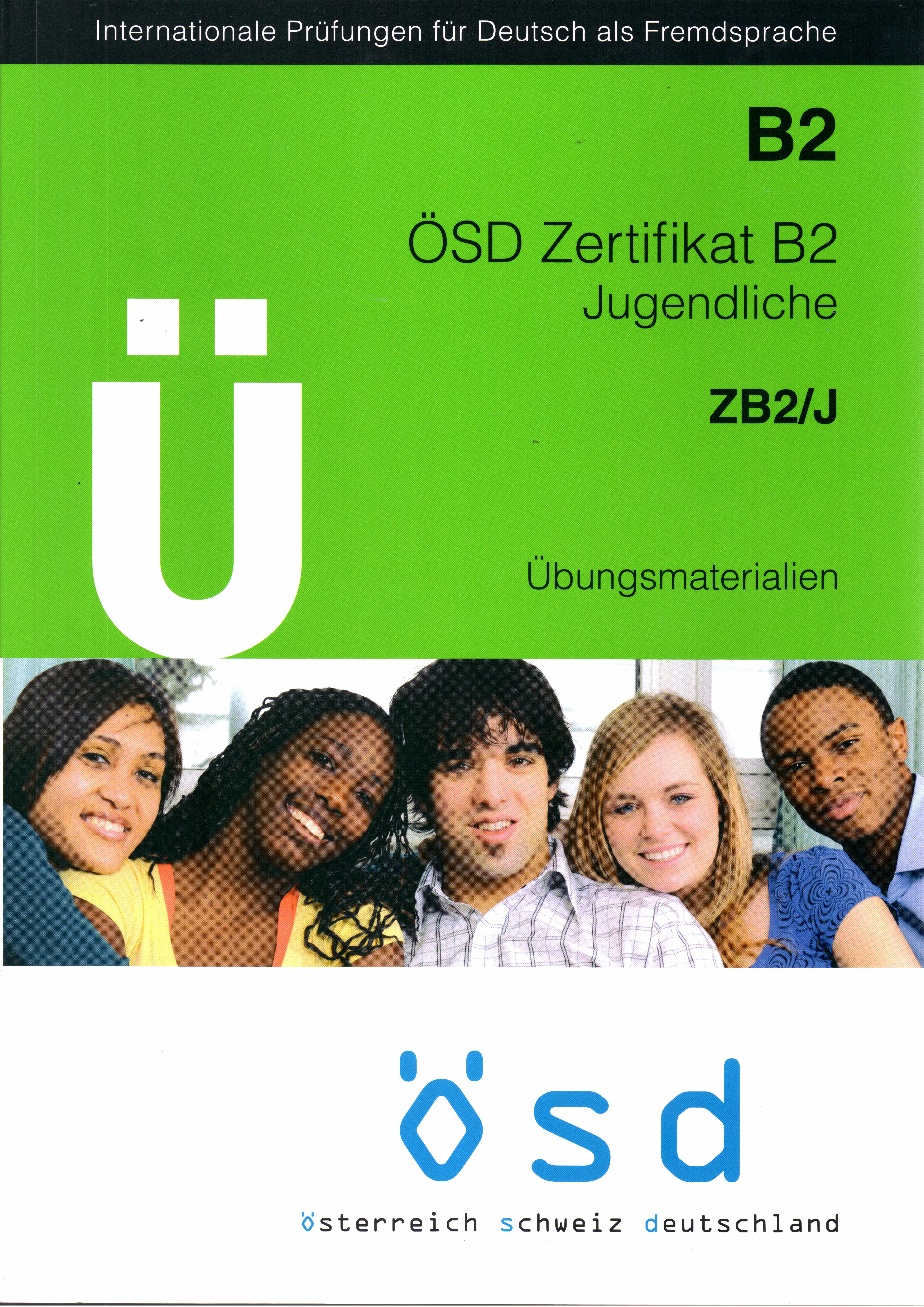 OSD ZERTIFIKAT B2 JUGENDLICHE ZB2 J ÜBUNGSMATERIALIEN (+ CD)