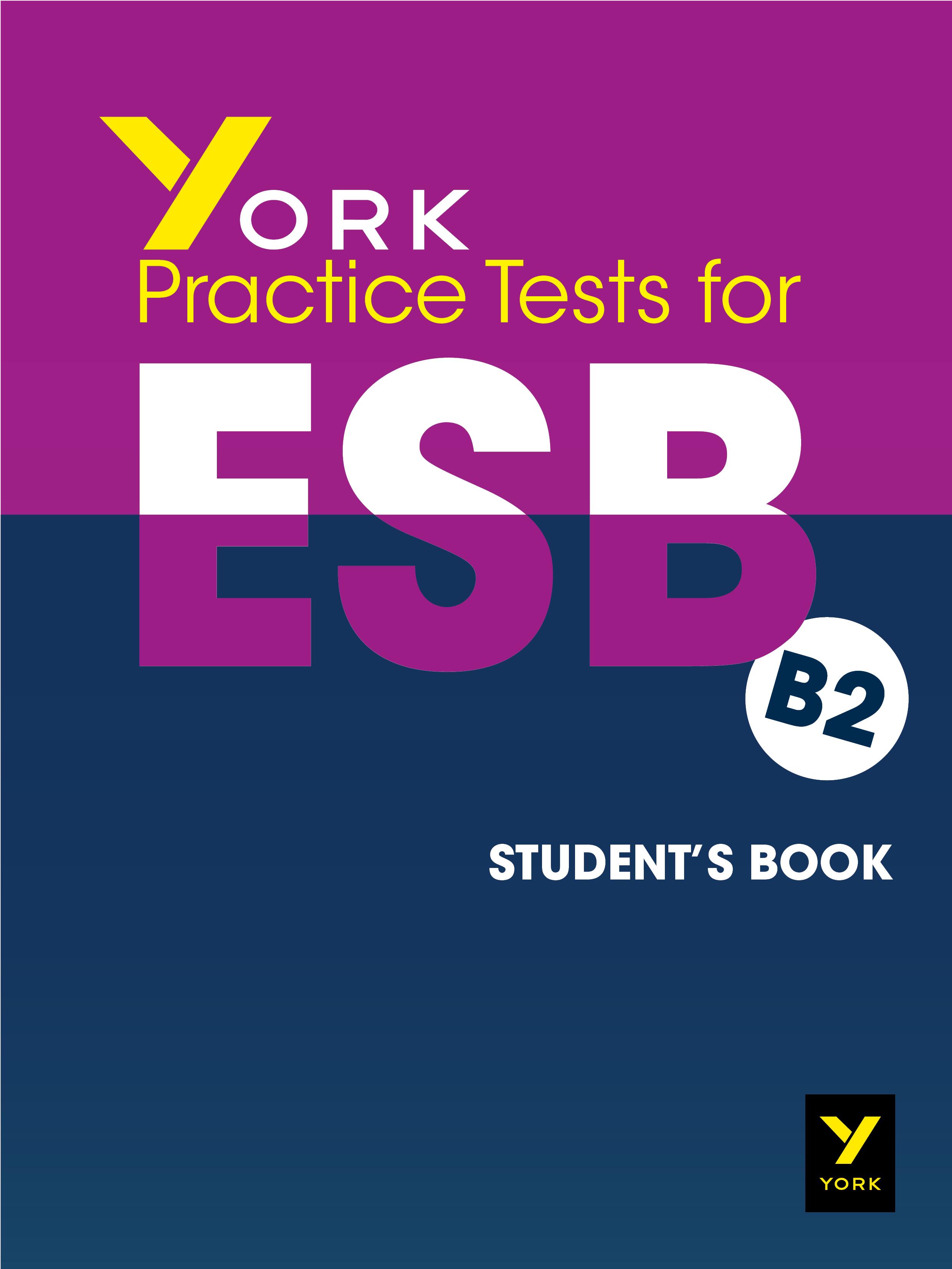 YORK PRACTICE TESTS FOR ESB B2 SB