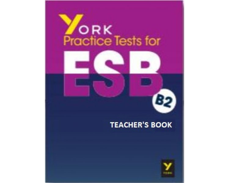 YORK PRACTICE TESTS FOR ESB B2 TCHRS