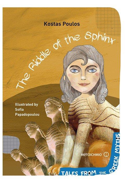 THE RIDDLE OF THE SPHINX ( TALES FROM THE GREEK MYTHS )