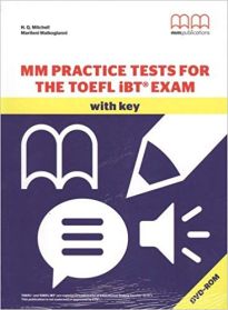MM PRACTICE TESTS FOR THE TOEFL ΙΒΤ EXAM (+ KEY + DVD-ROM)