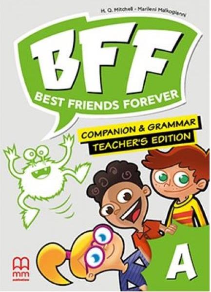 BFF - BEST FRIENDS FOREVER JUNIOR A TCHR S COMPANION & GRAMMAR