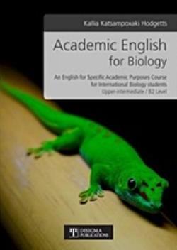 Academic English for Biology: AN ENGLISH FOR SPECIFIC ACADEMIC PURPOSES COURSE FOR INTERNATIONAL BIOLOGY STUDENTS   UPPER-INTERM