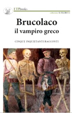 BRUCOLACO IL VAMPIRO GRECO COPERTINA FLESSIBLE