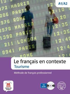 LE FRANCAIS EN CONTEXTE-TOURISME (+ CD)