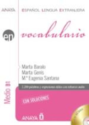 EN VOCABULARIO B1 MEDIO (+AUDIO CD) CON SOLUCIONES N/E EN VOCABULARIO B1 MEDIO (+AUDIO CD) CON SOLUCIONES N/E