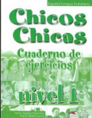 CHICOS CHICAS 1 A1 EJERCICIOS