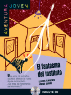 AVENTURA JOVEN : EL FANTASMA DEL INSTITUTO (+ CD)