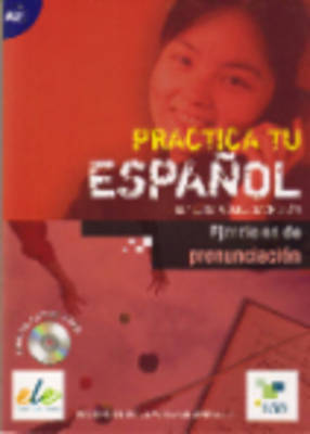 PRACTICA TU ESPANOL EJERCICIOS PRONUNCIACION A2 (+ CD)
