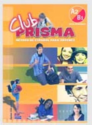 CLUB PRISMA A2 + B1 INICIAL ALUMNO (+ CD)