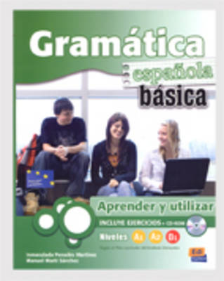 GRAMATICA ESPANOLA BASICA-APRENDER Y UTILIZAR A2-B1 (+ CD-ROM)