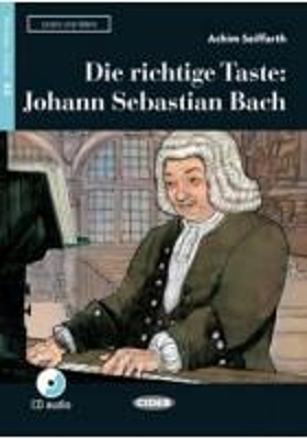 LUU 2: DIE RICHTIGE TASTE:JOHANN SEBASTIAN BACH (+ CD)