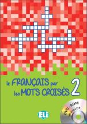 LE FRANCAIS PAR LE MOT CROISES 2 (+ DVD-ROM)