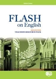 FLASH ON ENGLISH BEGINNER TCHRS ( TEST  CLASS CDS  CD-ROM)