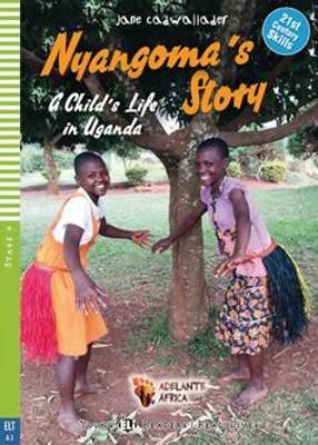 YER 4: NYANGOMA S STORY: A CHILD’S LIFE IN UGANDA (+ CD)