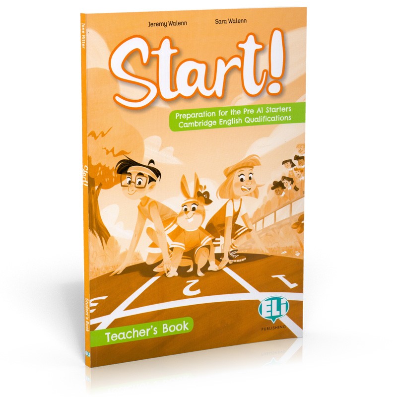 START! PREPARATION FOR CAMBRIDGE YLE STARTERS - TEACHER’S GUIDE  DIGITAL BOOK  ELI LINK APP  ONLI
