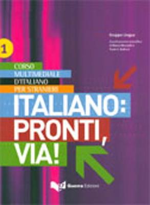 ITALIANO : PRONTI, VIA! 1 STUDENTE