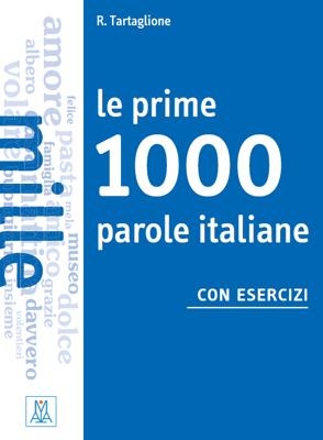 LE PRIME 1000 PAROLE ITALIANE CON ESERCIZI LIBRO