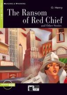R&T. 2: THE RANSOM OF RED CHIEF AND OTHER STORIES B1.1 (+ AUDIO CD-ROM)