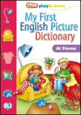 MY FIRST ENGLISH PICTURE DICTIONARY: AT HOME