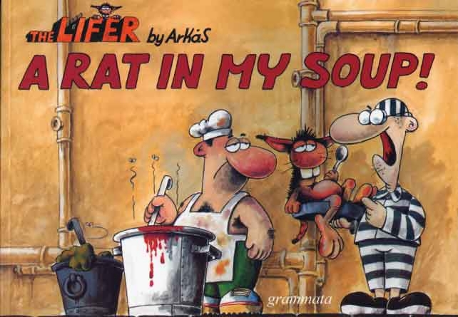 THE LIFER A RAT IN MY SOUP
