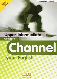 CHANNEL YOUR ENGLISH UPPER-INTERMEDIATE SB