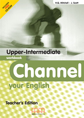 CHANNEL YOUR ENGLISH UPPER-INTERMEDIATE TCHR S WB
