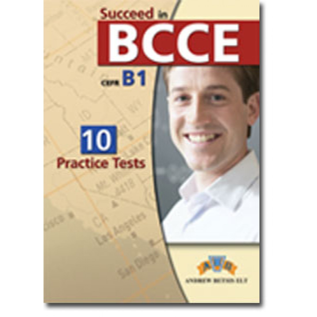 SUCCEED IN B1 BCCE PRACTICE TESTS TCHR S 2012 EDITION