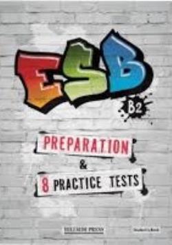 ESB B2 PREPARATION & 8 PRACTICE TESTS SB