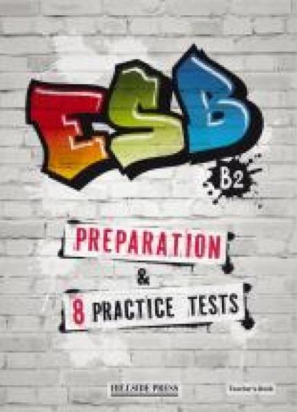 ESB B2 PREPARATION & 8 PRACTICE TESTS TCHR S