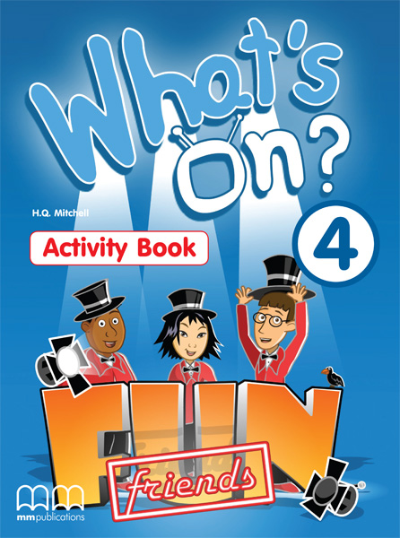 WHAT S ON ? 4 ACTIVITY BOOK