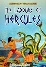GREEK MYTHOLOGY FOR YOUNG CHILDREN : THE LABOURS OF HERCULES  PB B