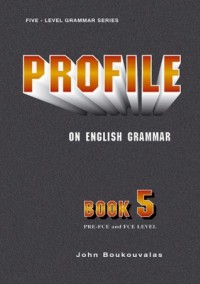 PROFILE ON ENGLISH GRAMMAR 5 PRE-FCE + FCE