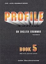 PROFILE ON ENGLISH GRAMMAR 5 PRE-FCE + FCE TCHR S
