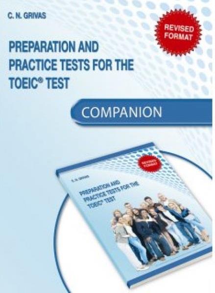 PREPARATION AND PRACTICE TESTS FOR THE TOEIC TEST COMPANION REVISED FORMAT