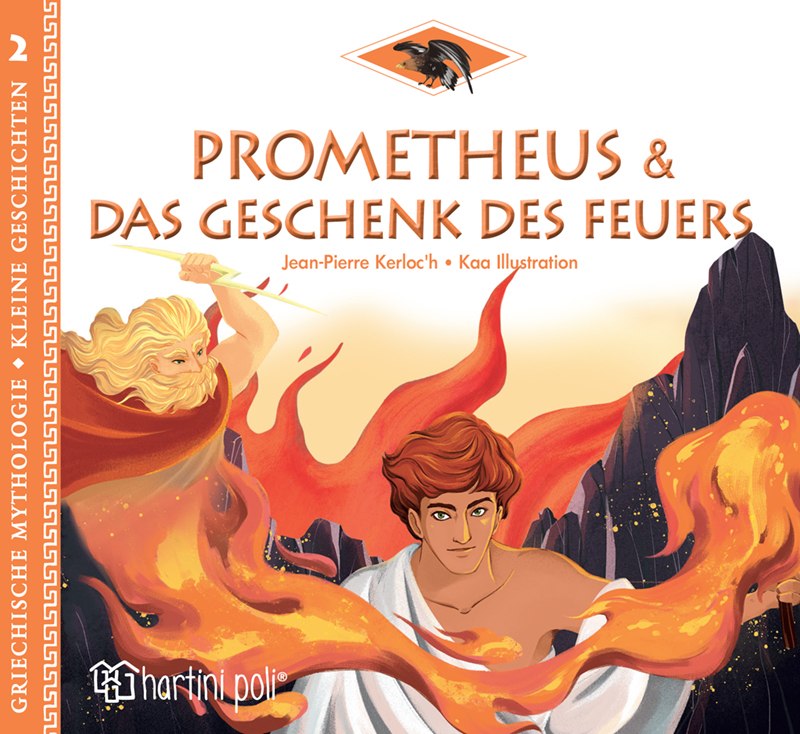 GREEK MYTHOLOGY-LITTLE TALES 2: PROMETHEUS AND THE GIFT OF FIRE- GERMAN