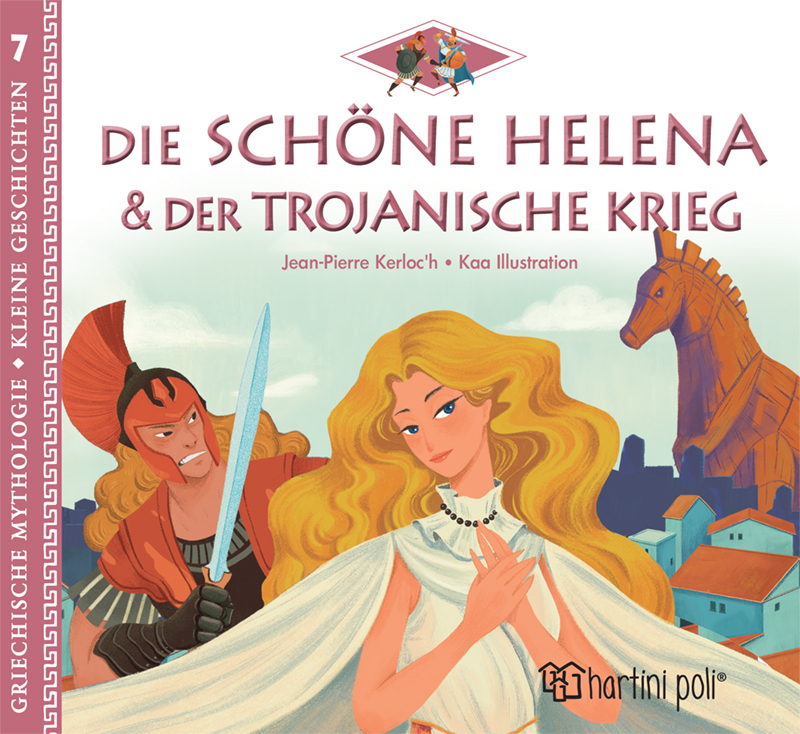 GREEK MYTHOLOGY-LITTLE TALES 7: HELEN AND THE TROJAN WAR-GERMAN