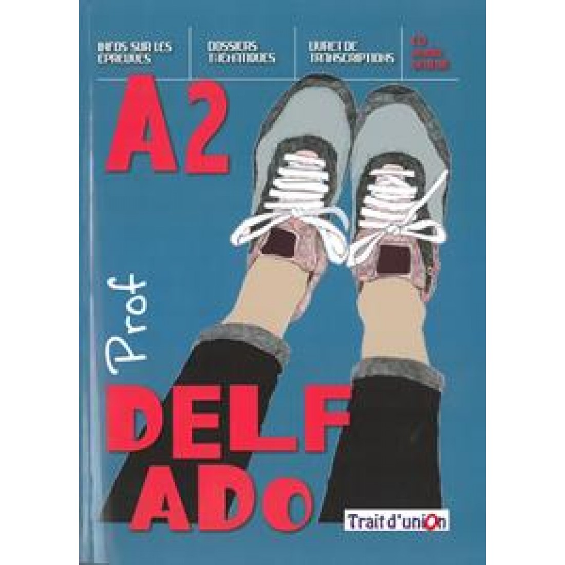 DELF ADO A2 PROFESSEUR (+ CD)