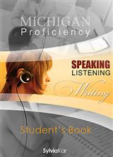 MICHIGAN PROFICIENCY SPEAKING LISTENING & WRITING SB