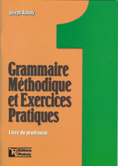 GRAMMAIRE METHODIQUE DE FRANCAIS ET EXERCICES PRATIQUES 1 PROFESSEUR