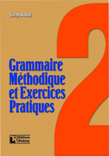 GRAMMAIRE METHODIQUE DE FRANCAIS ET EXERCICES PRATIQUES 2 METHODE