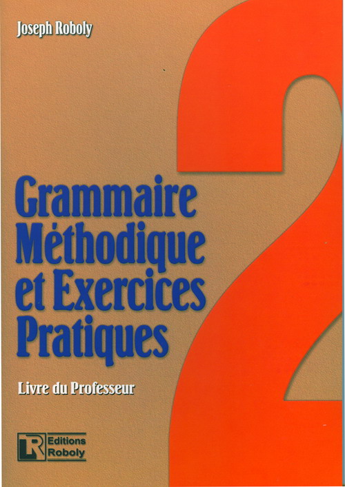 GRAMMAIRE METHODIQUE DE FRANCAIS ET EXERCICES PRATIQUES 2 PROFESSEUR