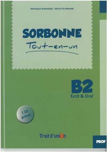 SORBONNE TOUT-EN-UN B2 ECRIT & ORAL PROFESSEUR (+ CD)