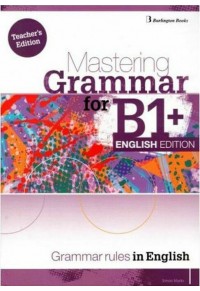 MASTERING GRAMMAR FOR B1 TCHRS ENGLISH EDITION